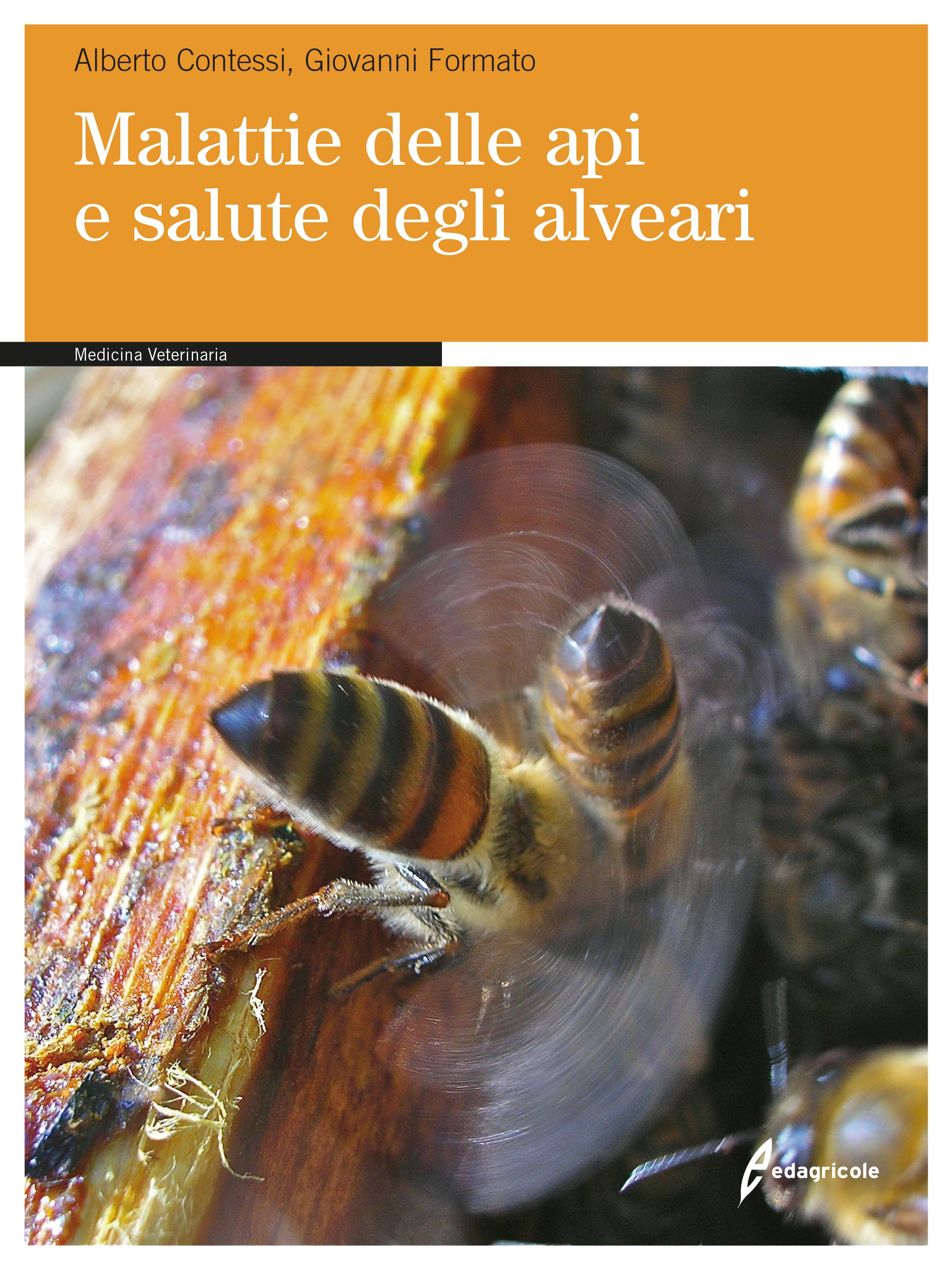 Malattie delle Api e Salute degli Alveari (Alberto Contessi, Giovanni Formato)